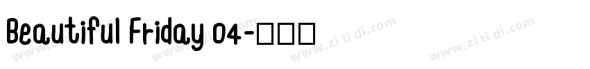 Beautiful Friday 04字体转换